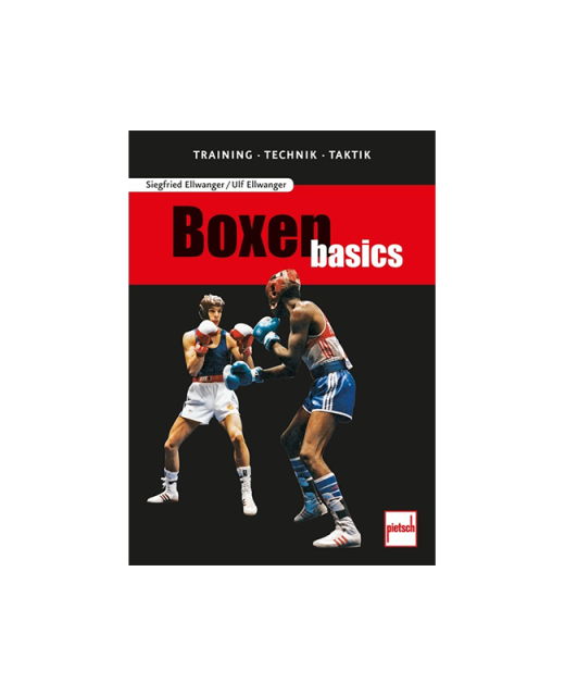 Buch, Boxen Basics, Training-Technik-Taktik, Siegfried Ellwanger 