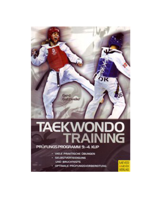 Buch, Taekwondo Training - Prüfungsprogramm 9.-4.Kup, Gatzweiler 