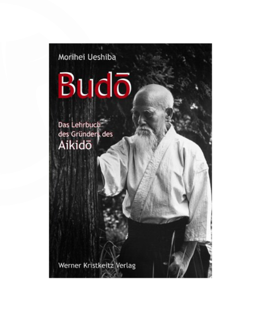Buch, Budo, Lehrbuch des Gründers des Aikido 