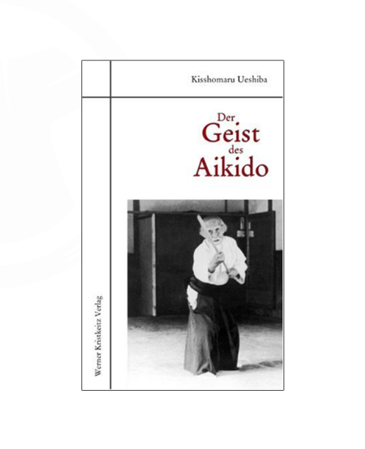 Buch, Der Geist des Aikido, Kisshomaru Ueshiba 