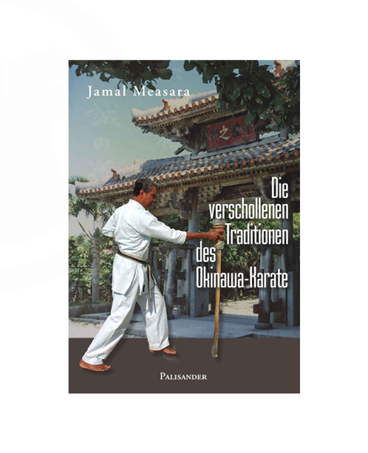 Buch, Die verschollene Tradition des Okinawa-Karate, Jamal Measara 