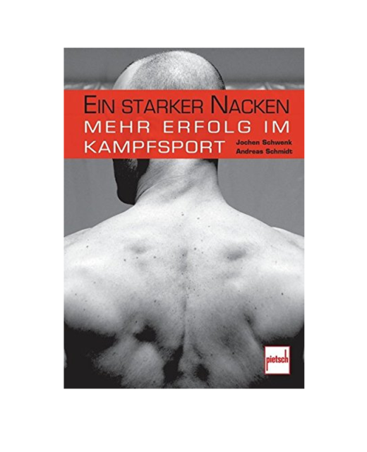 Buch, Ein Starker Nacken - Mehr Erfolg im Kampfsport 