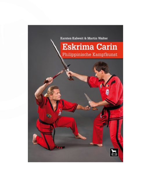 Buch, ESKRIMA CARIN Philippinische Kampfkunst Karsten Kalweit & Martin Walter 