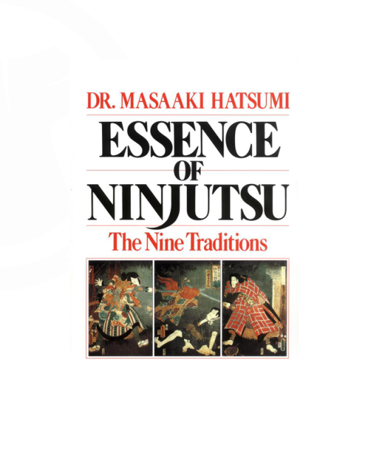 Buch, Essence of Ninjutsu - The Nine Traditions, Dr. Masaaki Hatsumi 