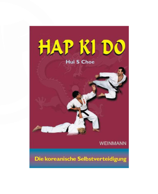 Buch, Hap Ki Do - Die koreanische Selbstverteidigung, Hui S Choe 