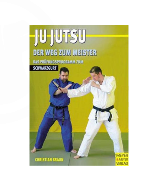 Buch, Ju-Jutsu Effektives Training, Der Weg zum Meister-Schwarzgurt 