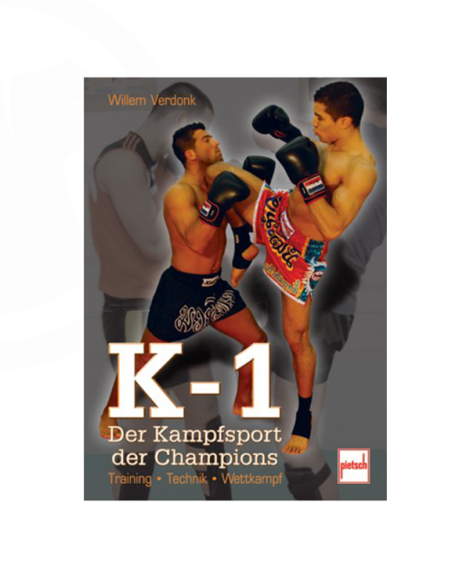 Buch, K-1  Der Kampfsport der Champions, Willem Verdonk 