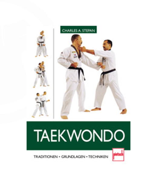 Buch, Taekwondo -- Traditionen-Grundlagen-Techniken,  Charles A. Stepan 