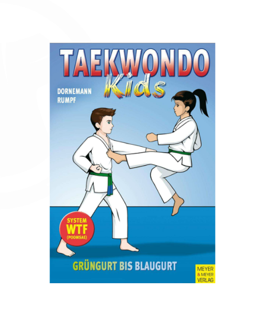 Buch, Taekwondo Kids, Grüngurt bis Blaugurt 