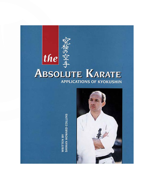 Buch, The Absolute Karate- Kyokushinkai  Howard Collins, english 