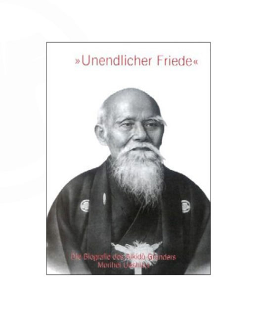 Buch, Unendlicher Friede, Morihei Ueshiba 